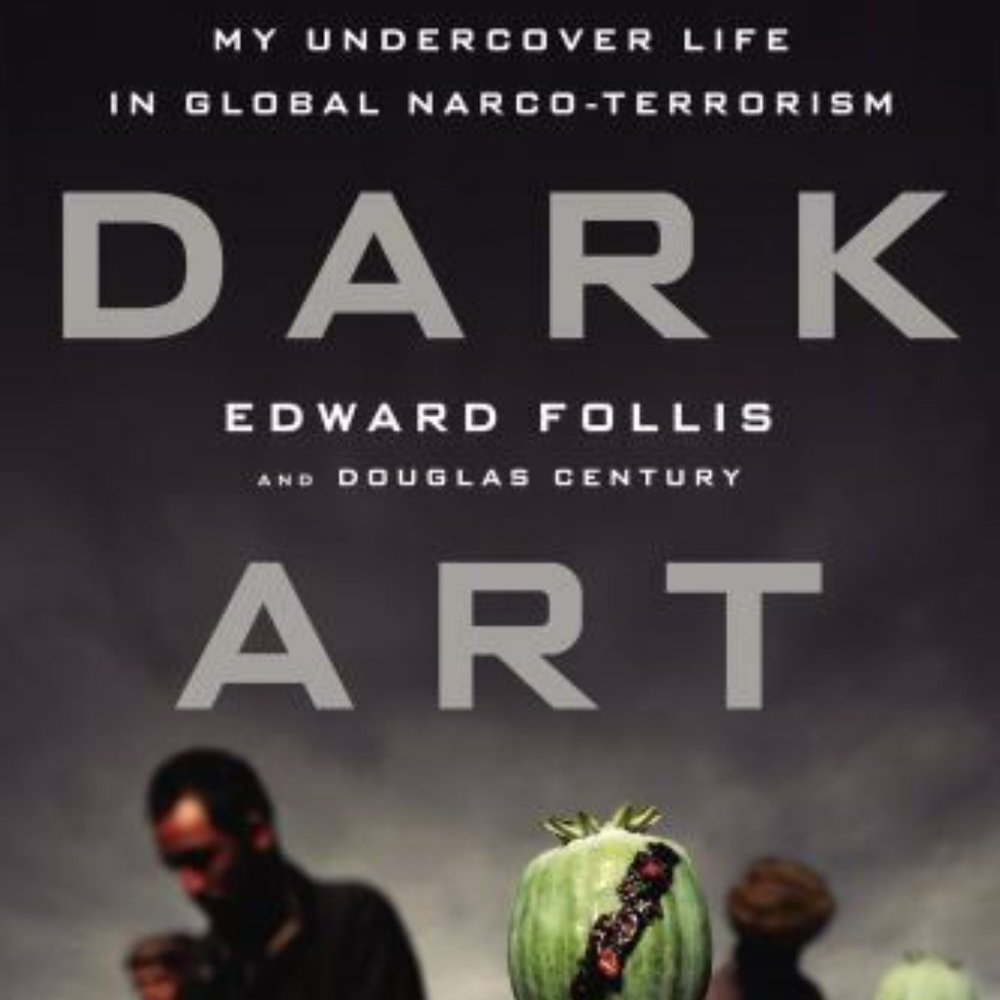 The Dark Art: My Undercover Life in Global- 1592408931, Edward Follis, hardcover